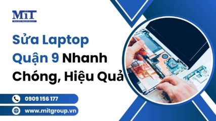 Sửa laptop quận 9 nhanh chóng