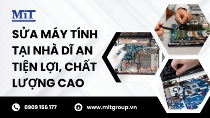 Sửa máy tính tại nhà dĩ an