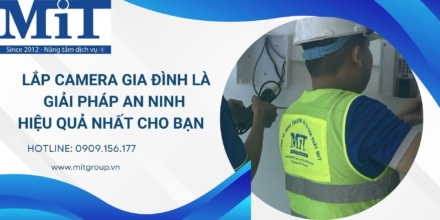 Lắp camera gia đình MiT