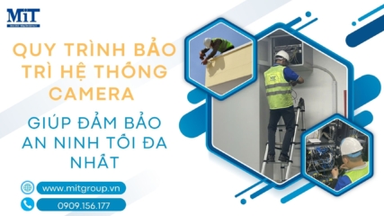 Quy trinh bao tri he thong camera