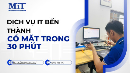 Dịch vụ it bến thành - có mặt trong 30 phút