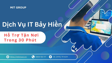 Dịch vụ it bảy hiền hỗ trợ tận nơi trong 30 phút