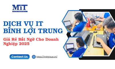 Dịch vụ it bình lợi trung giá rẻ bất ngờ cho doanh nghiệp 2025