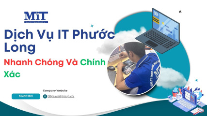 Dịch vụ it phước long nhanh chóng và chính xác
