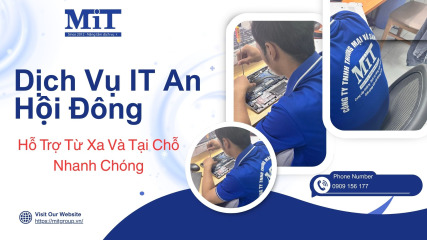 Dịch vụ it an hội Đông hỗ trợ từ xa và tại chỗ nhanh chóng