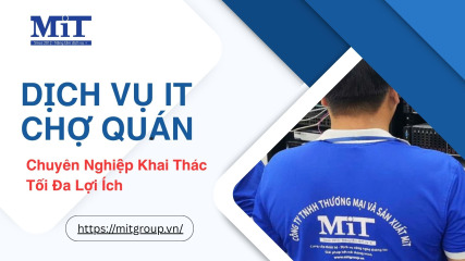 Dịch vụ it chợ quán chuyên nghiệp khai thác tối Đa lợi Ích