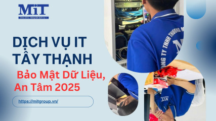 Dịch vụ it tây thạnh bảo mật dữ liệu, an tâm 2025