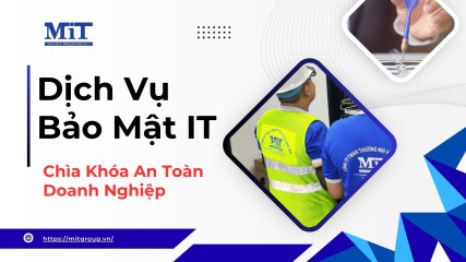 Dịch vụ bảo mật it chìa khóa an toàn doanh nghiệp