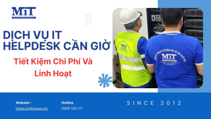 Dịch vụ it helpdesk cần giờ tiết kiệm chi phí và linh hoạt (2)