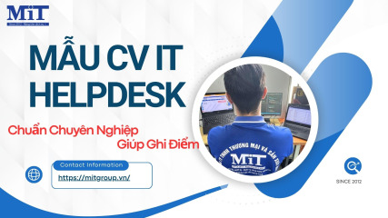 Mẫu cv it helpdesk chuẩn chuyên nghiệp giúp ghi Điểm