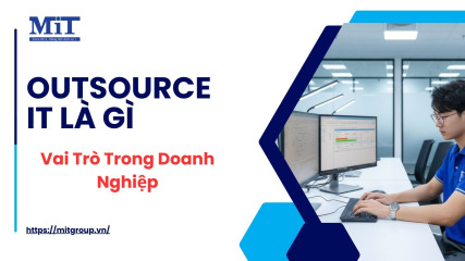 Outsource it là gì vai trò trong doanh nghiệp