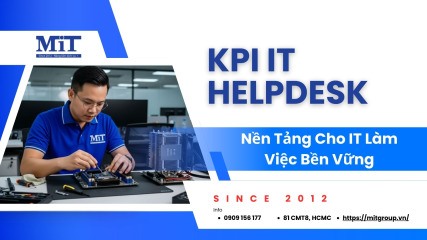 Kpi it helpdesk nền tảng cho it làm việc bền vững