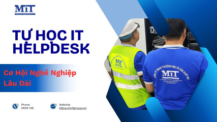 Tự học it helpdesk và cơ hội nghề nghiệp lâu dài