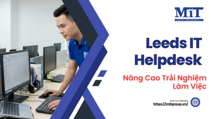 Leeds it helpdesk nâng cao trải nghiệm làm việc