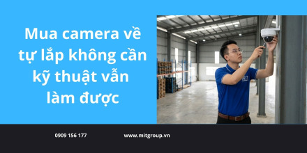Mua camera về tự lắp