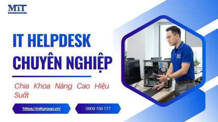 It helpdesk chuyên nghiệp chìa khóa nâng cao hiệu suất