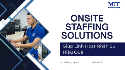 Onsite staffing solutions giúp linh hoạt nhân sự hiệu quả