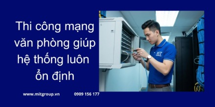 Thi công mạng văn phòng