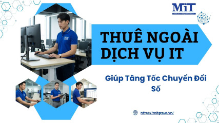 Thuê ngoài dịch vụ it giúp tăng tốc chuyển Đổi số