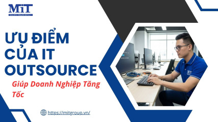 Ưu Điểm của it outsource giúp doanh nghiệp tăng tốc